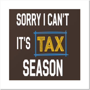 Sorry i can't it's tax season Funny Accountant Posters and Art